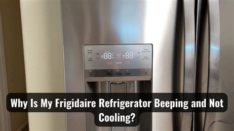 frigidaire beeping|frigidaire refrigerator not cooling fridge.